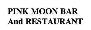 PINK MOON BAR AND RESTAURANT