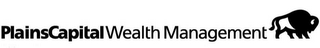 PLAINSCAPITAL WEALTH MANAGEMENT