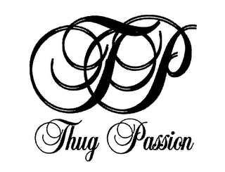 TP THUG PASSION