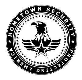 HOMETOWN SECURITY PROTECTING AMERICA