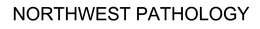 NORTHWEST PATHOLOGY, P.S.