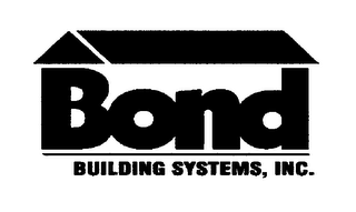 BOND BUILDING SYSTEMS, INC.