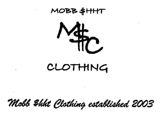 M$C MOBB $HHT CLOTHING MOBB $HHT CLOTHING ESTABLISHED 2003