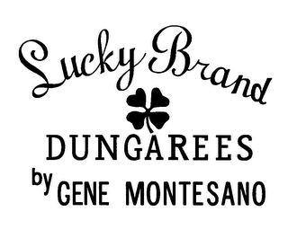 LUCKY BRAND DUNGAREES BY GENE MONTESANO