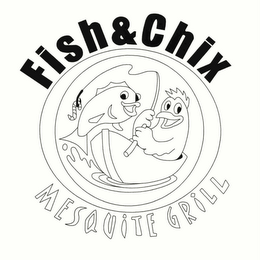 FISH & CHIX MESQUITE GRILL