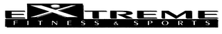 EXTREME FITNESS & SPORTS