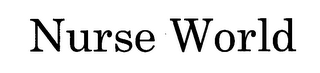 NURSE WORLD