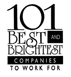 101 BEST AND BRIGHTEST COMPANIES TO WORK FOR