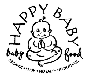 HAPPY BABY BABY FOOD ORGANIC FRESH NO SALT NO NOTHING