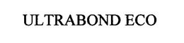 ULTRABOND ECO
