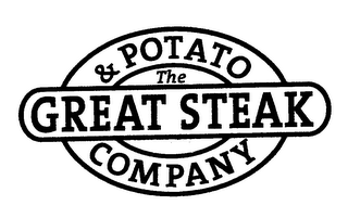 THE GREAT STEAK & POTATO COMPANY