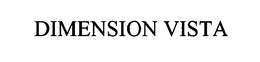 DIMENSION VISTA