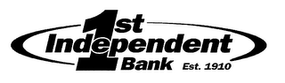 1ST INDEPENDENT BANK EST. 1910