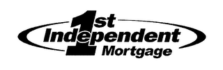 1ST INDEPENDENT MORTGAGE