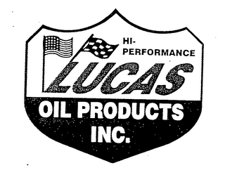 HI- PERFORMANCE LUCAS OIL PRODUCTS INC.