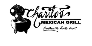 CHARITOS MEXICAN GRILL AUTHENTIC TASTES BEST!