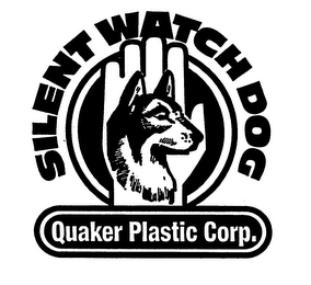 SILENT WATCH DOG QUAKER PLASTIC CORP.