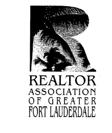 R REALTOR ASSOCIATION OF GREATER FORT LAUDERDALE