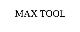 MAX TOOL