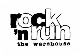 ROCK 'N RUN THE WAREHOUSE