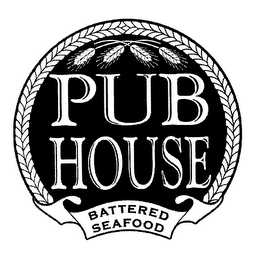 PUB HOUSE BATTERED SEAFOOD