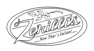 ZERILLI'S NOW THAT'S ITALIAN!