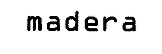 MADERA