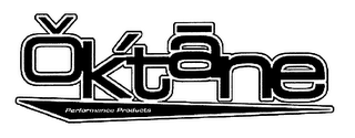 OKTANE PERFORMANCE PRODUCTS