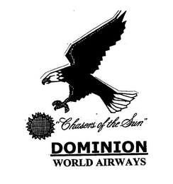 DOMINION WORLD AIRWAYS, INC. CHASERS OF THE SUN