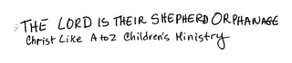 THE LORD IS THEIR SHEPHERD ORPHANAGE CHRIST LIKE A TO Z CHILDREN'S MINISTRY