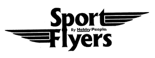 SPORT FLYERS BY HOBBY PEOPLE