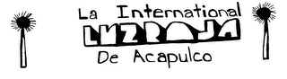 LA INTERNATIONAL LUZ ROJA DE ACAPULCO