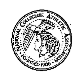 NATIONAL COLLEGIATE ATHLETIC ASSOCIATION FOUNDED 1906