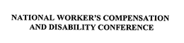 NATIONAL WORKERS' COMPENSATION AND DISABILITY CONFERENCE