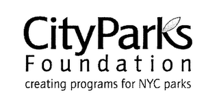 CITY PARKS FOUNDATION CREATING PROGRAMS FOR NYC PARKS