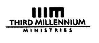 IIIM THIRD MILLENNIUM MINISTRIES