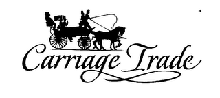 CARRIAGE TRADE