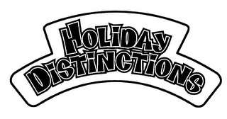 HOLIDAY DISTINCTIONS