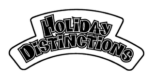HOLIDAY DISTINCTIONS