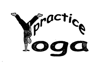 PRACTICE YOGA