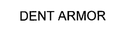 DENT ARMOR