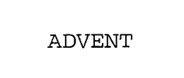 ADVENT