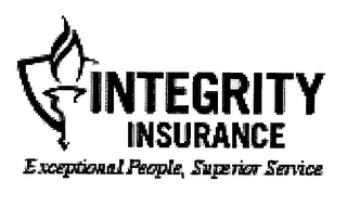 INTEGRITY INSURANCE EXCEPTIONAL PEOPLE, SUPERIOR SERVICE