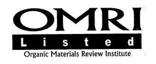 OMRI LISTED ORGANIC MATERIALS REVIEW INSTITUTE