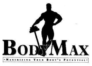 BODY MAX MAXIMIZING YOUR BODY'S POTENTIAL