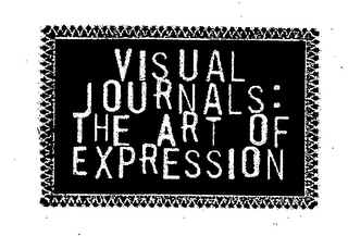 VISUAL JOURNALS: THE ART OF EXPRESSION