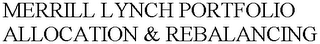 MERRILL LYNCH PORTFOLIO ALLOCATION & REBALANCING