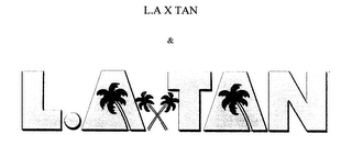 L.A X TAN