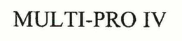 MULTI-PRO IV