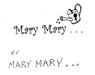 MARY MARY. . .